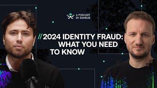 2024 Identity Fraud: What You Need to Know