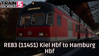 RE83 (11451) Kiel Hbf to Hamburg Hbf - Hauptstrecke Hamburg - Lübeck - 463.0 - #TrainSimWorld5
