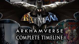 Batman Arkham Timeline - The Complete Story of the Arkhamverse (What You Need to Know!)