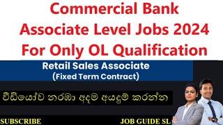 Commercial Bank Job Vacancy | Bank Job Sri Lanka 2024 | OL Qualification |