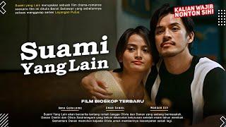 Suami Yang Lain - Acha Septriasa , Anya Geraldine, Morgan Oey, Omar Daniel | Film Bioskop Terbaru!!