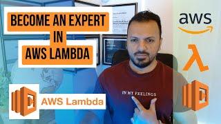 AWS Lambda Mastery: From Beginner to Expert in 15 Minutes!