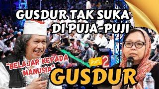 BELAJAR KEPADA MANUSIA GUSDUR PART 2 ‼️ GUSDUR TAK SUKA DIPUJA PUJI ‼️ NING ALISSA WAHID