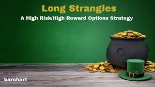 Long Strangles - A High Risk/High Reward Options Strategy