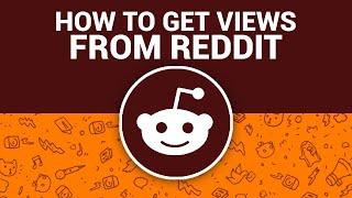 How To Get More Views On YouTube With Reddit | 4 Simple Steps