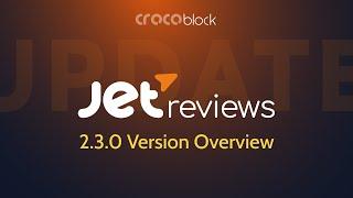 JetReviews WordPress Plugin Features & Updates | 2.3.0 Version Overview