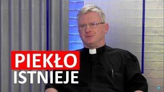 Piekło istnieje i jest przerażające - ks. Piotr Glas