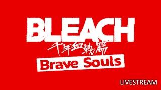 [Bleach Brave Souls] Livestream!