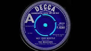 Wet your whistle / The Magicians.