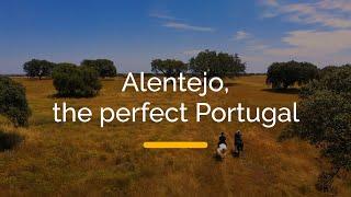 Alentejo, the perfect Portugal