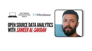 Open Source Data Analytics with Sameer Al Sakran