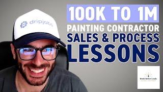 Going From 100k to 1 Million Painting Contractor Sales & Process Lessons (w/ Tanner Mullen)