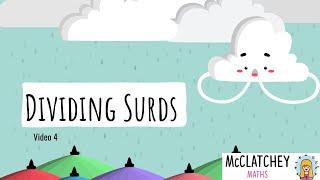 Video 4: Dividing Surds