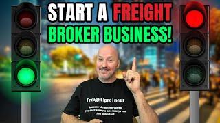 Start A Freight Broker Business  8 Questions You Need to Ask Before You Get Started!