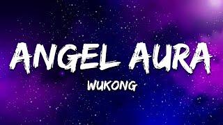 WUKONG - Angel Aura (Lyrics)