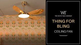 Thing For Bling Ceiling Fan | White Teak