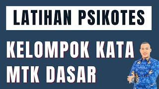 PART 4 : PSIKOTES KELOMPOK KATA & MTK DASAR