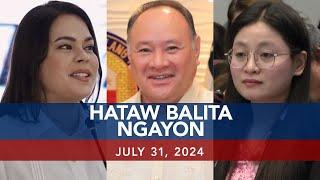 UNTV: Hataw Balita Ngayon  |  July 31, 2024