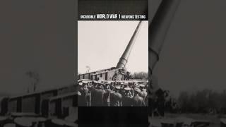 Incredible World War 1 Weapons Testing