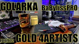 GOLARKA  BaBylissPRO FOILFX02 GOLD 4ARTISTS