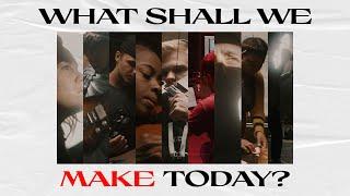 What Shall We Make Today?