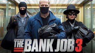 The Bank Job 3 (2025) Movie || Jason Statham, Jackie Chan, Ana de Armas | Review And Facts