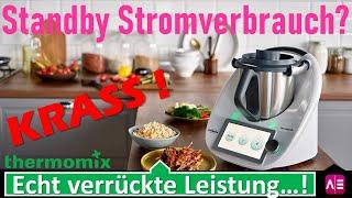 Standby Stromverbrauch Thermomix TM6? KRASS...!!!