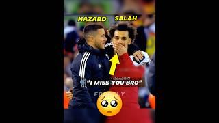 Mo Salah x Hazard Friendship ️