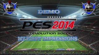 PES 2014 DEMO First Impressions and Gameplay