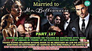 PART 127: MARRIED TO MR BILLIONAIRE | Lourd Tv