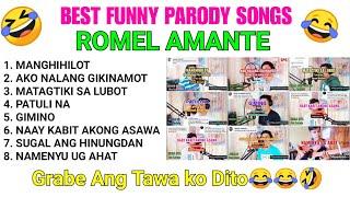 BEST FUNNY PARODY SONGS BY ROMEL AMANTE