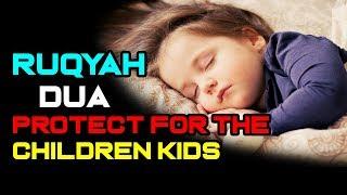 Ruqyah Dua protect for the children