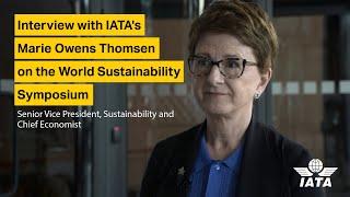 Interview with IATA's Marie Owens Thomsen about the World Sustainability Symposium