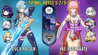 C1 Eula Raiden and C0 Yae Aggravate | Genshin Impact Abyss 5.2/5.3 Floor 12 9 Stars