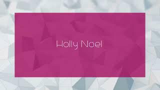 Holly Noel - appearance