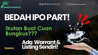 Bedah IPO PART, ikutan buat cuan bungkus ?? Ada Warrant & Listing Sendiri!