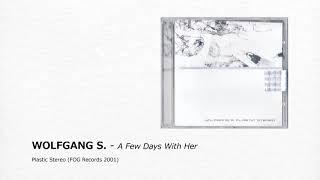 Wolfgang S. -  A few days with her