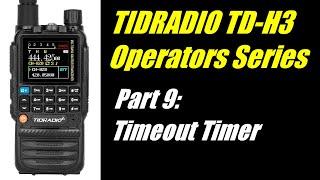 TID Radio TD-H3 Operators Series: Part 9 - Timeout Timer