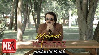 MEHMET KORKMAZ - ANILARDA KALDI | MEK MÜZİK & PRODÜKSİYON