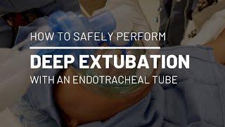 Deep Endotracheal Extubation