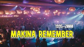  MAKINA REMEMBER 1995 - 2000