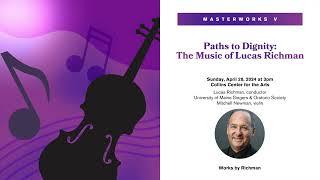 Trailer: Paths to Dignity: The Music of Lucas Richman