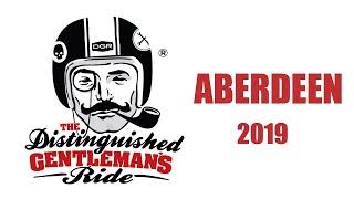 DISTINGUISHED GENTLEMAN'S RIDE 2019 - ABERDEEN, SCOTLAND (DGR 2019 - IN DGR GLOBAL WRAP UP 2019)