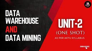 #2 Data Warehouse and Data Mining Unit-2 (one shot) || Btech AKTU || @brevilearning