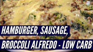 Hamburger, Sausage, Broccoli Alfredo Casserole (Low Carb) | Just A Pinch