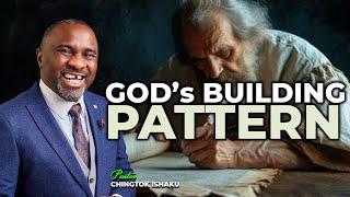 GOD's BUILDING PATTERN || PASTOR CHINGTOK ISHAKU