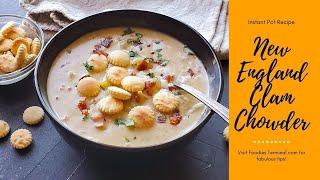 New England Clam Chowder Instant Pot | Clam Chowder Soup Recipe | Foodies Terminal
