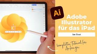 Adobe Illustrator für das iPad 2023 - Komplettes Tutorial für Anfänger