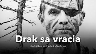 Drak sa vracia (1967) / přednáška Vladimíra Suchánka