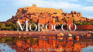 Morocco 4K - Stunning Desert Landscapes and Rich Cultural Heritage with Calming Music - 4K UHD